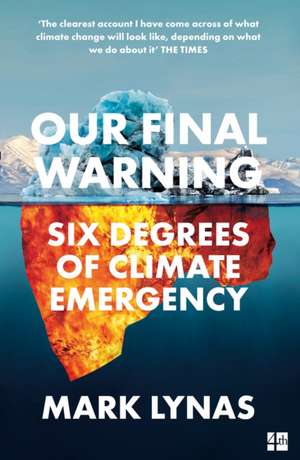 Our Final Warning de Mark Lynas