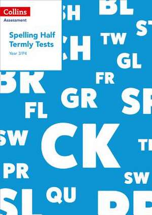 Year 3/P4 Spelling Half Termly Tests de Clare Dowdall