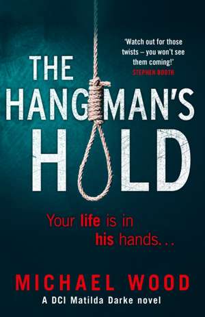 The Hangman's Hold de Michael Wood