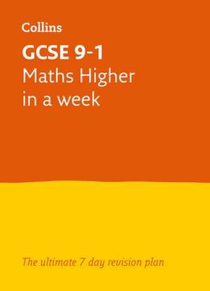 Letts GCSE 9-1 Revision Success - GCSE 9-1 Maths Higher in a Week de Collins Uk