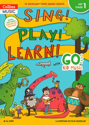 Sing! Play! Learn! with Go Kid Music - Key Stage 1 de Collins Uk