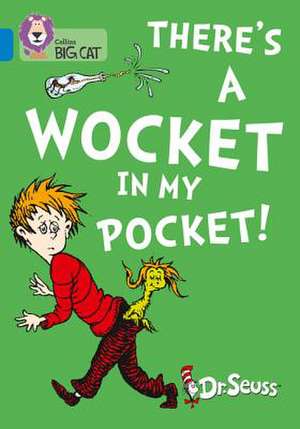 Seuss: There's a Wocket in my Pocket de Seuss