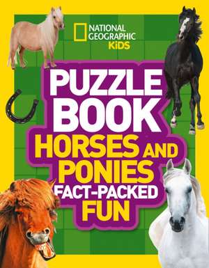 Puzzle Book Horses and Ponies de National Geographic Kids