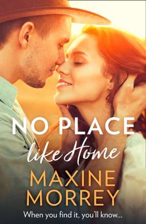 No Place Like Home de Maxine Morrey