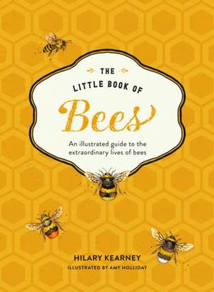 The Little Book of Bees de Hilary Kearney