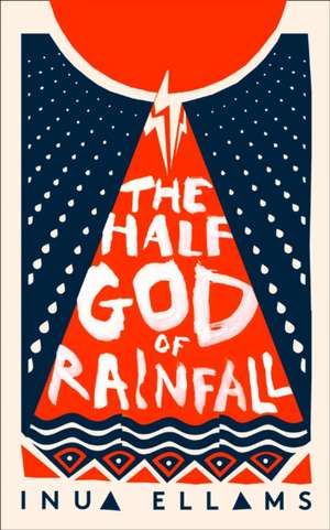 The Half-God of Rainfall de Inua Ellams