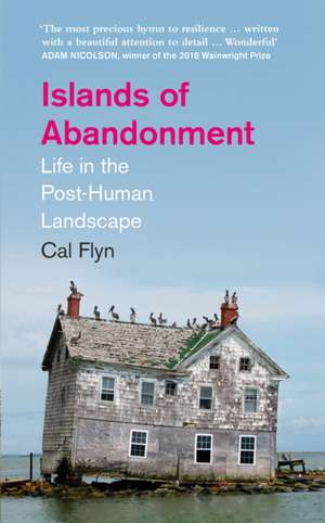 Islands of Abandonment de Cal Flyn