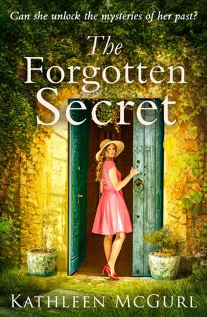 The Forgotten Secret de Kathleen Mcgurl