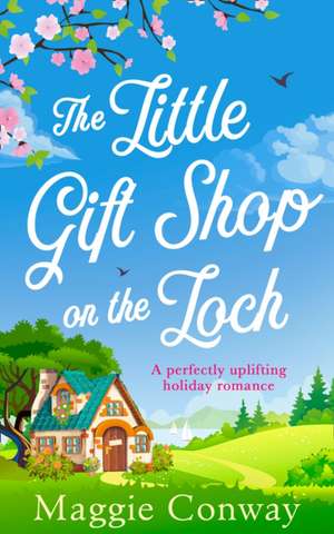 The Little Gift Shop on the Loch de Maggie Conway