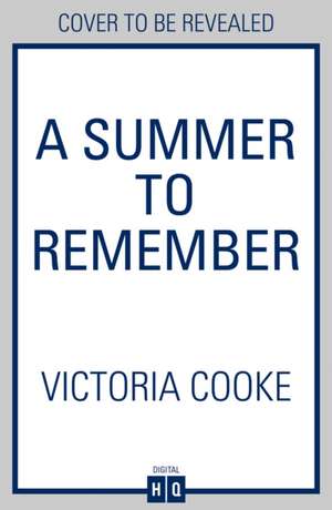 A Summer to Remember de Victoria Cooke