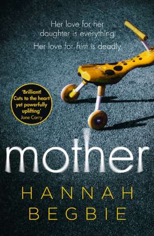 Mother de Hannah Begbie