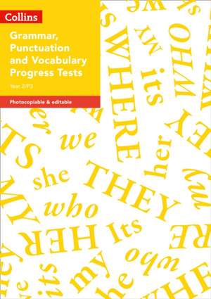 Year 2/P3 Grammar, Punctuation and Vocabulary Progress Tests de Sarah Snashall