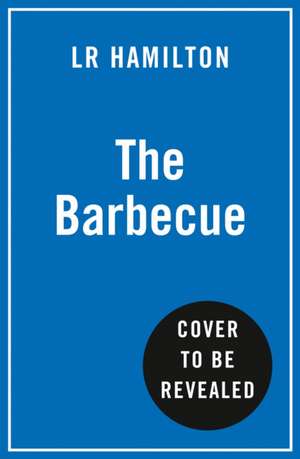 Hamilton, A: The Barbecue de Alex Hamilton