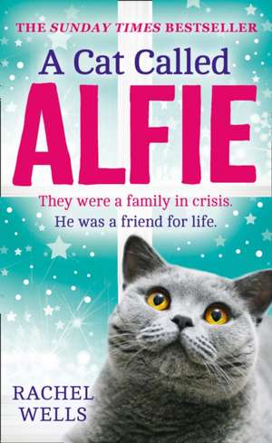 A Cat Called Alfie de Rachel Wells