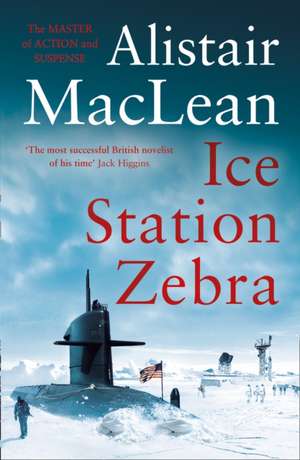 Ice Station Zebra de Alistair Maclean