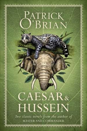 Caesar & Hussein de Patrick O'Brian