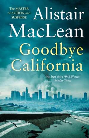 Goodbye California de Alistair Maclean