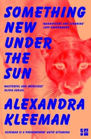 Something New Under the Sun de Alexandra Kleeman