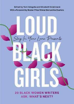 Adegoke, Y: Slay in Your Lane Presents: Loud Black Girls