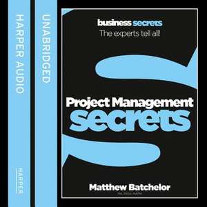 Project Management Secrets de Matthew Batchelor