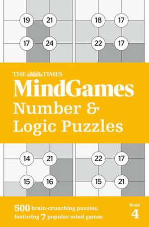 The Times Mindgames Number & Logic Puzzles: Book 4 de The Times Mind Games