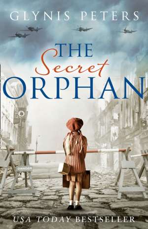 The Secret Orphan de Glynis Peters