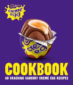 The Cadbury Creme Egg Cookbook de Cadbury