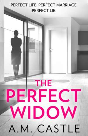 The Perfect Widow de A M Castle