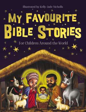 My Favourite Bible Stories de Kelly-Jade Nicholls