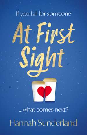 At First Sight de Hannah Sunderland