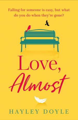 Love, Almost de Hayley Doyle