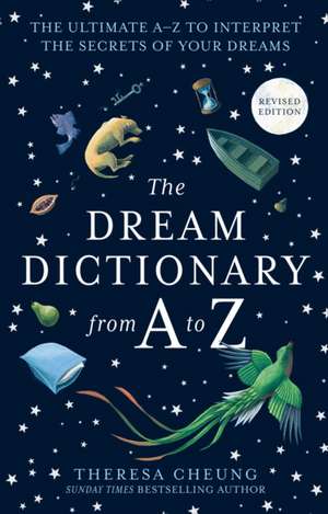 The Dream Dictionary from A to Z [Revised edition] de Theresa Cheung