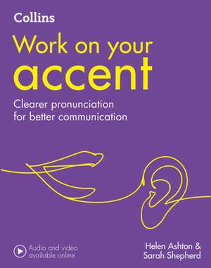 WORK ON YOUR ACCENT B1-C2 PB de Helen Ashton