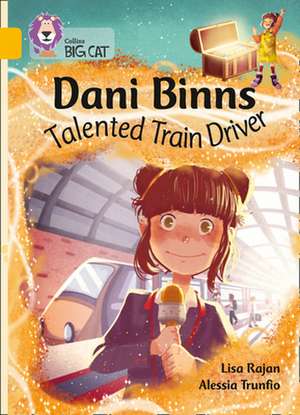 Dani Binns: Talented Train Driver de Lisa Rajan