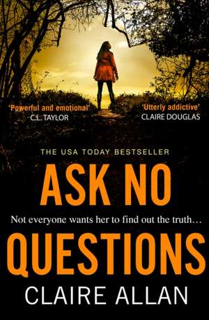 Ask No Questions de Claire Allan