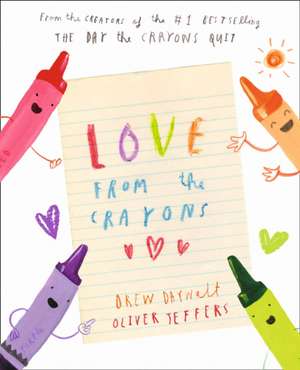 LOVE FROM CRAYONS HB de DREW DAYWALT