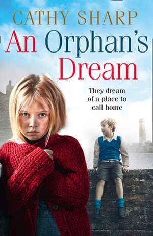 An Orphan's Dream de Cathy Sharp