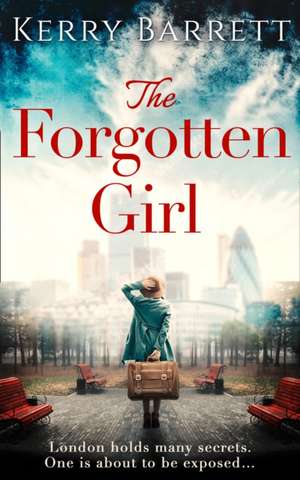 The Forgotten Girl de Kerry Barrett