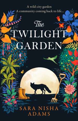 The Twilight Garden de Sara Nisha Adams