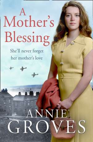 A Mother's Blessing de Annie Groves