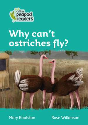 Why Can't Ostriches Fly? de Mary Roulston