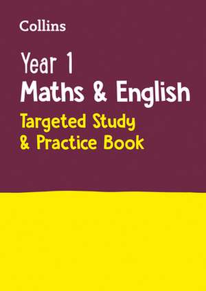 Year 1 Maths and English KS1 Targeted Study & Practice Book de Collins Ks1