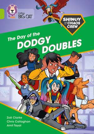 Shinoy and the Chaos Crew: The Day of the Dodgy Doubles de Zoe Clarke