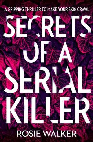 Secrets of a Serial Killer de Rosie Walker