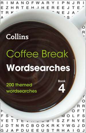 Coffee Break Wordsearches Book 4: 200 Themed Wordsearches Volume 4 de Collins Puzzles