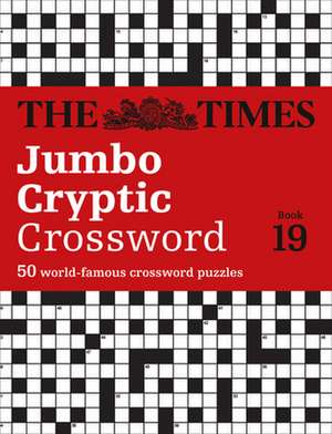 The Times Jumbo Cryptic Crossword: Book 19 de The Times Mind Games