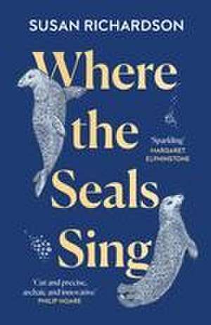 Where the Seals Sing de Susan Richardson