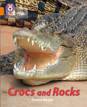 Heapy, T: Crocs and Rocks de Teresa Heapy