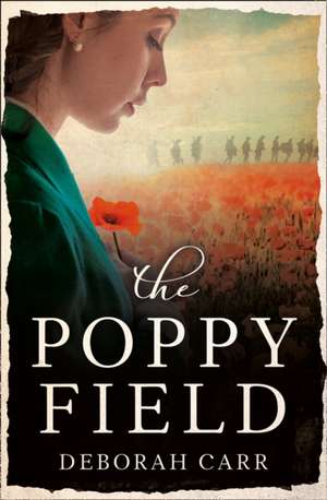 Carr, D: The Poppy Field de Deborah Carr