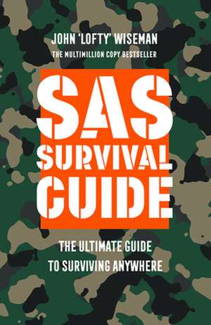 SAS Survival Guide de John 'Lofty' Wiseman